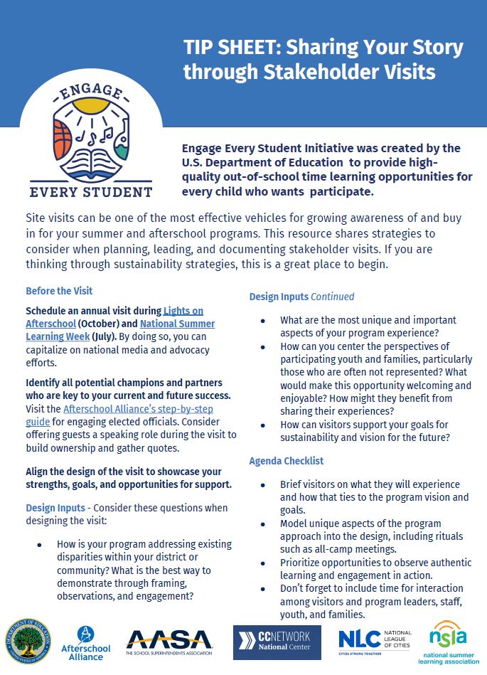Picture of the front page of the Sharing your story through Stakeholder Visits tip sheet with a blue header, the Engage Every Student logo and the logos of the U.S. Department of Education and the five partners, Afterschool Alliance, The School Superintendents Association, the National Comprehensive Center at Westat, The National League of Cities and the National Summer Learning Association.
